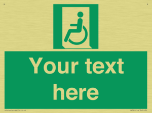 Custom sign safe condition emergency exit for people unable to walk or with walking impairment left
